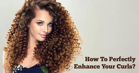 How To Perfectly Enhance Your Curls