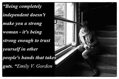 Inspirational Quotes For Strong Women Emily V Gordon Quotes