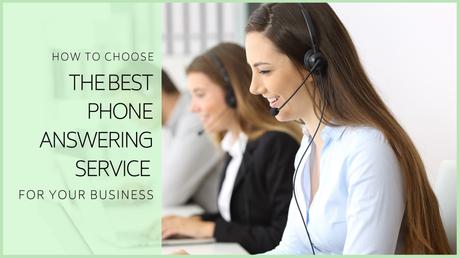 7 Great Tips on How to Choose the Best Answering Service