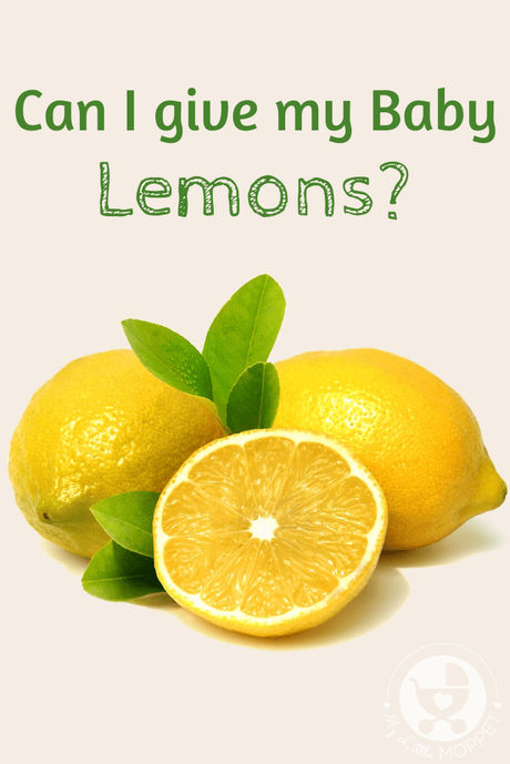 Babies eating lemons are a fun sight! However, despite the many health benefits of this fruit, we need to find out - Can I give my Baby Lemon?