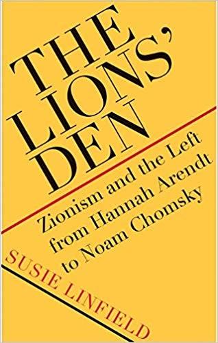 Book Review: The Lions' Den: Zionism from the Left from Hannah Arendt to Noam Chomsky