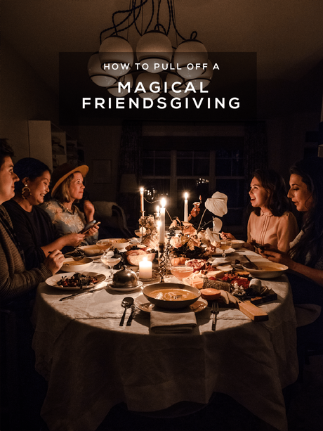 How to Pull Off a Magical Friendsgiving