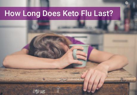 How Long Does Keto Flu Last?