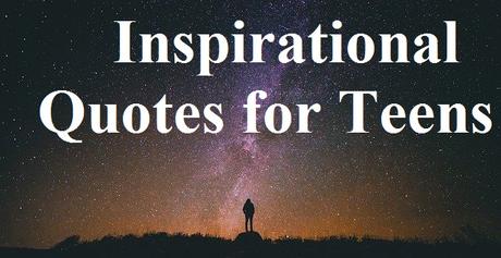 Inspirational Quotes for Teens