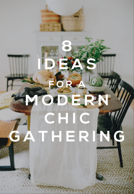 Thanksgiving Chic: 8 Ideas for a Modern Chic Gathering
