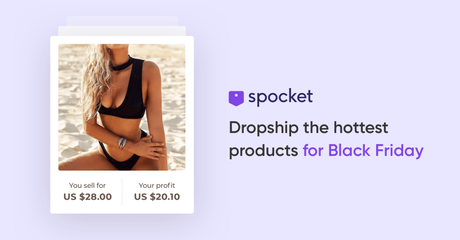 Spocket Dropshipping Black Friday Deal 2019 Save Upto 55%