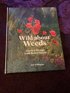 Book Review: Wild about Weeds, Garden Design with Rebel Plants by Jack Wallington