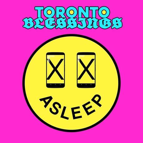 Toronto Blessings, Asleep – 5 Quick Questions