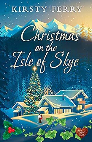 Christmas on the Isle of Skye by Kirsty Ferry- Feature and Review