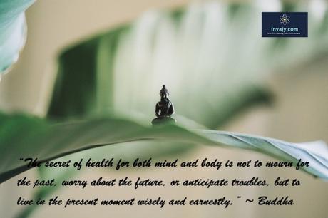 Live in the moment (Mindfulness): The secret of health for mind and body
