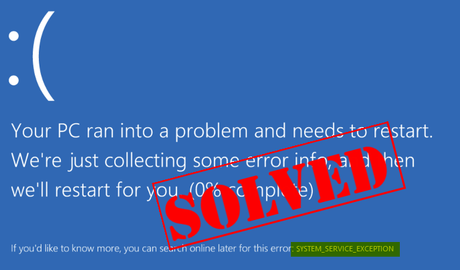 Fix System Service Exception Windows 10 Error