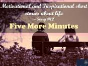Motivational Inspirational Short Stories About Life Five More Minutes (Story #12)