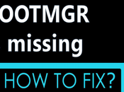 ‘BOOTMGR’ Missing Errors?