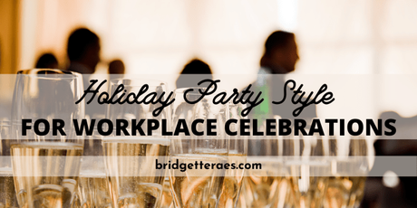 Holiday Party Style for Workplace Celebrations