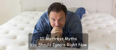 10 Mattress Myths You Should Ignore Right Now