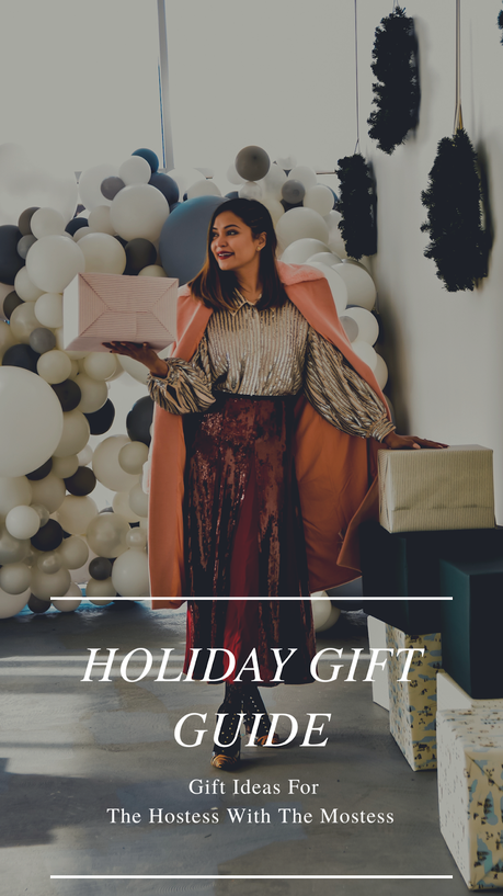 holiday gift guide, fashion , style, hostess with the mostess , myriad musings, saumya shiohare 