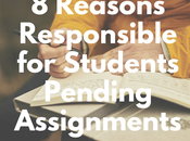 Reasons Responsible Students Pending Assignments