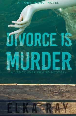 Divorce is Murder by Elka Ray- Feature and Review