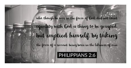 Thirty Days of Jesus Repeat: Day 19, Jesus Emptied Himself Thirty Days of Jesus Repeat: Day 19, Jesus Emptied Himself
