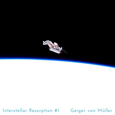 Geiger von Müller: Interstellar Resorption #1