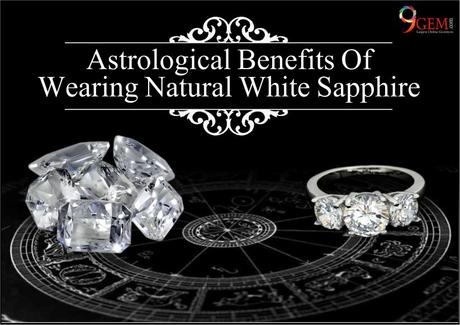 Astrological Benefits Of Wearing Natural White Sapphire