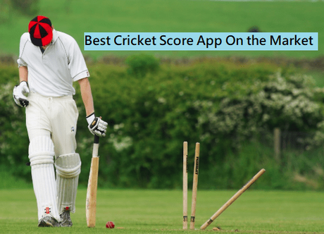 The Best Cricket Score App On the Market