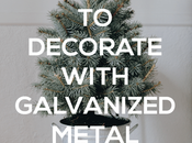 Ways Galvanized Metal Holiday Decor