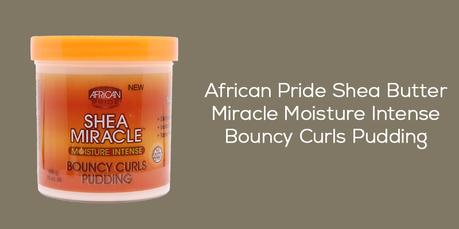 African Pride Shea Butter Miracle Bouncy Curls Pudding