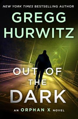 Out of the Dark by Gregg Hurwitz- Feature and Review