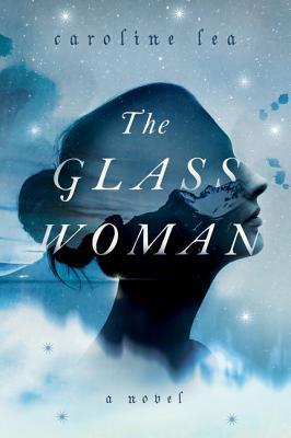 Books from August The Glass Woman by Caroline Lea
