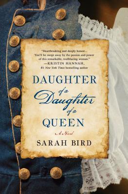 Books from August Daughter of a Daughter of a Queen by Sarah Bird