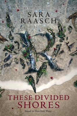 Books from August These Divided Shores by Sara Raasch