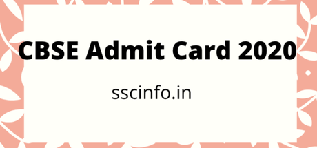 CBSE Admit Card 2020 – Check Admit Card for Class 10th and 12th, Examination Dates