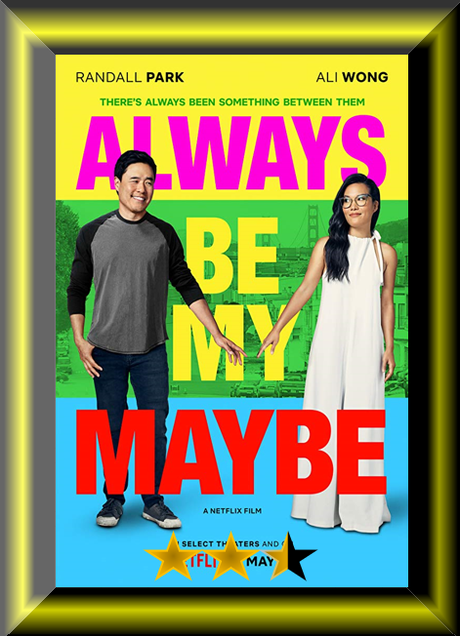 Always Be My Maybe (2019) Movie Review