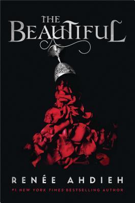 The Beautiful by Renee Ahdieh