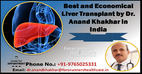 Best and Economical Liver Transplant by Dr. Anand Khakhar in India
