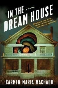 Danika reviews In the Dream House by Carmen Maria Machado