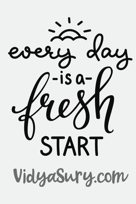 What if we treated each new day as a fresh start?