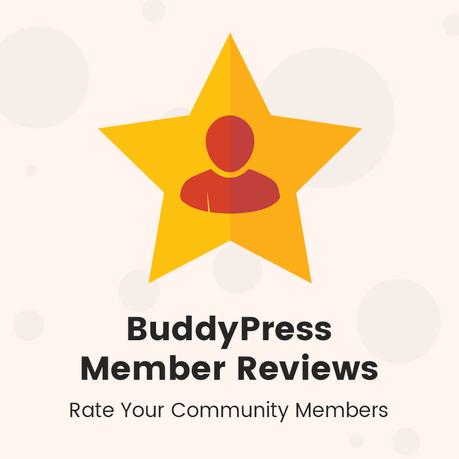Top WordPress Review Plugins Of 2020 BuddyPress Members Reviews