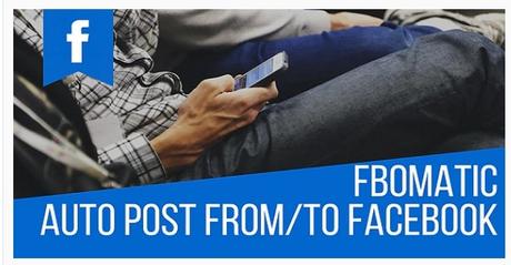 Best Auto Post WordPress Plugins Of 2020 FBomatic Auto post