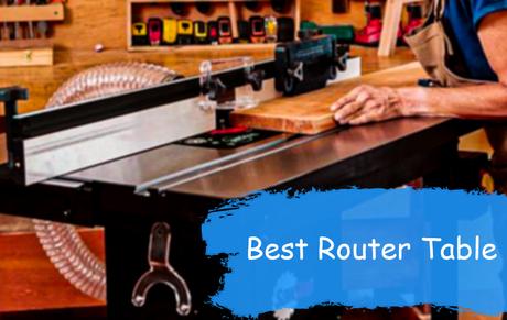 Best Router Table