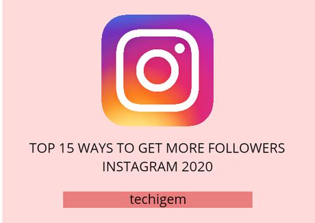 Ways To Get More Followers On Instagram 2020