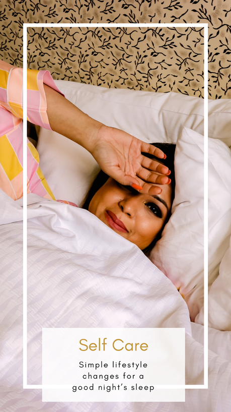 LIFESTYLE CHANGES FOR A GOOD  NIGHT’S SLEEP