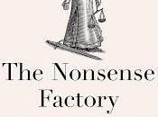 "The Nonsense Factory": Author Bruce Gibney Provides Insightful (even Entertaining) Tour Through America's Broken, Bloated, Jumbled Justice System