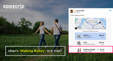 Uber’s ‘Walking Buddy’: Is it true?