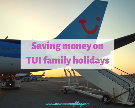 Saving money on TUI European family holidays