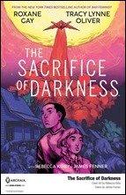 The Sacrifice of Darkness OGN by Gay, Oliver, & Kirby – First Look