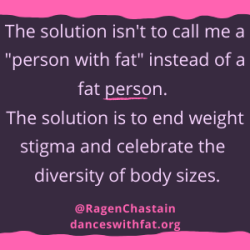 People First Language Is A Problem, Not A Solution, For Fat People