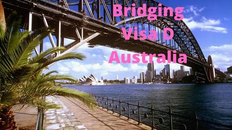 A Detailed Guide On Bridging Visa D Australia