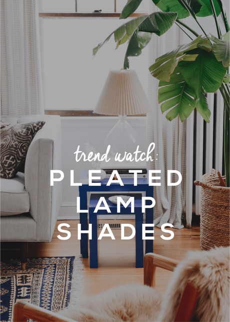 Trend Watch: Pleated Lampshades